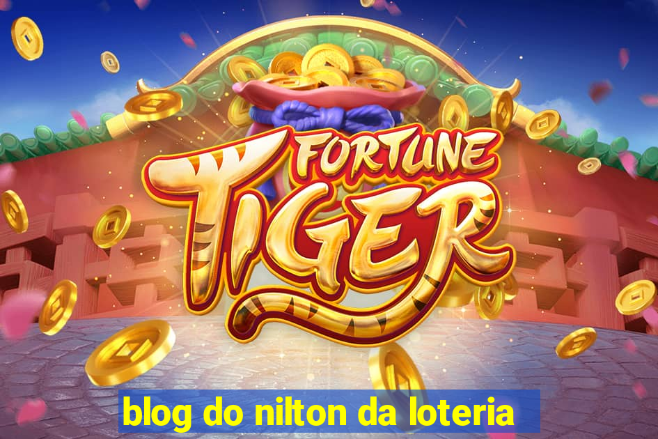 blog do nilton da loteria